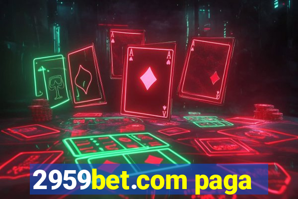 2959bet.com paga