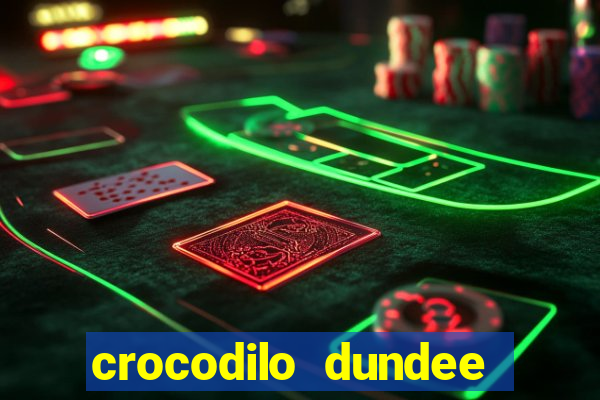 crocodilo dundee filme completo dublado