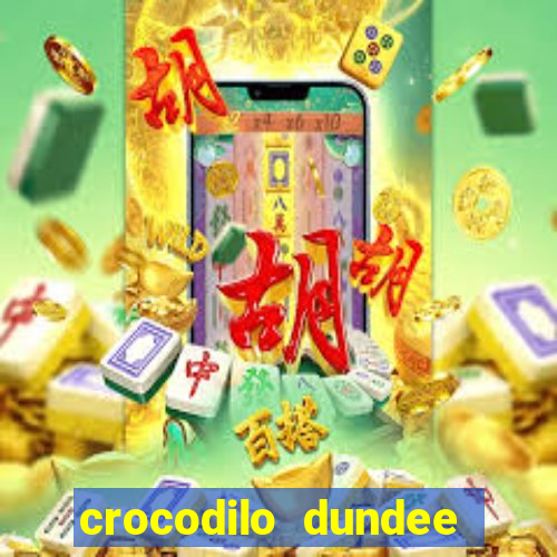 crocodilo dundee filme completo dublado