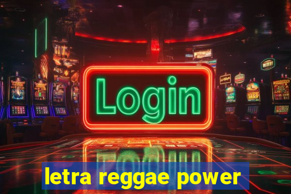 letra reggae power