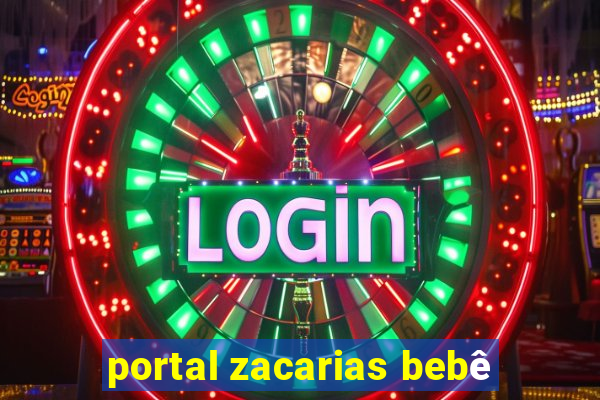 portal zacarias bebê