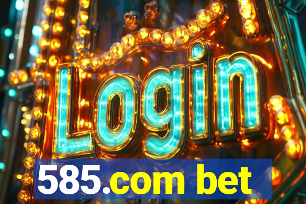 585.com bet