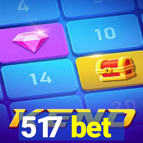 517 bet