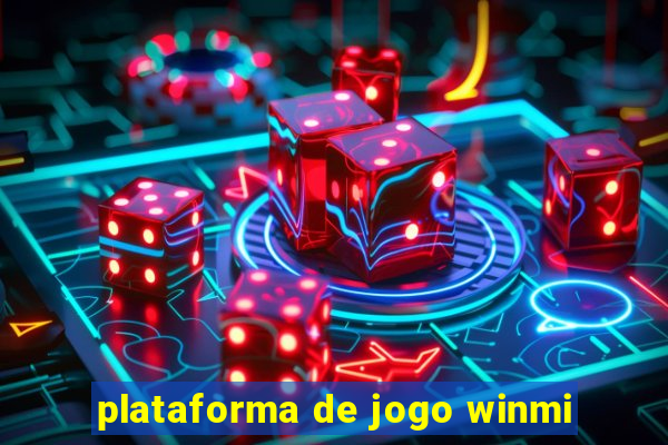 plataforma de jogo winmi