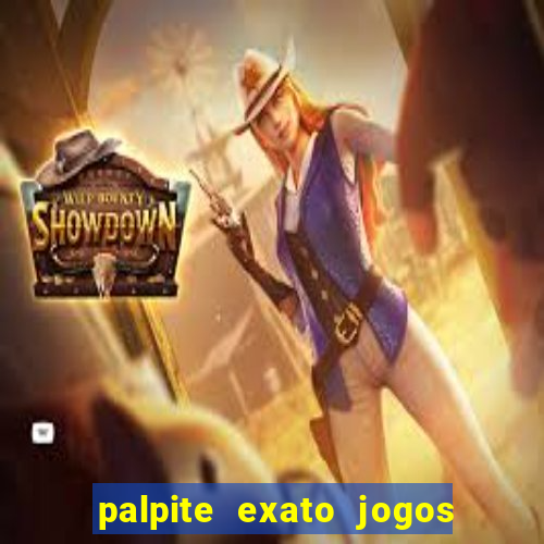 palpite exato jogos de hoje