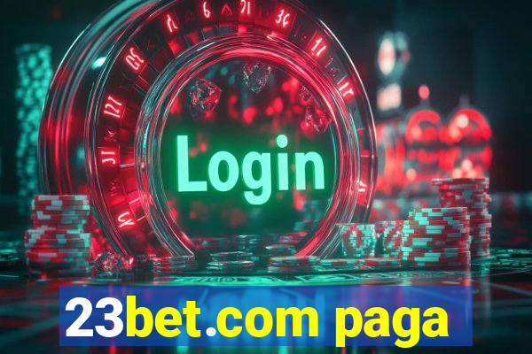 23bet.com paga