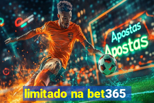 limitado na bet365