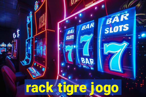 rack tigre jogo