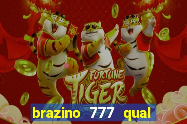 brazino 777 qual melhor jogo