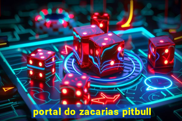 portal do zacarias pitbull