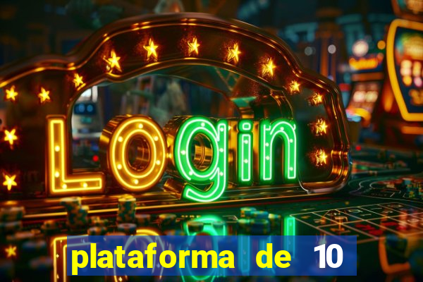 plataforma de 10 reais tigre