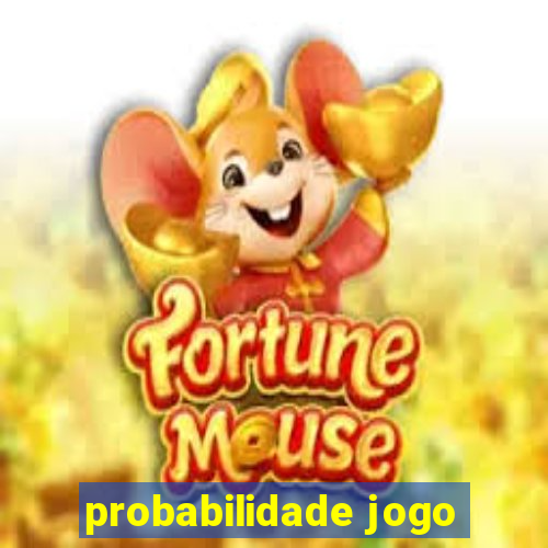 probabilidade jogo