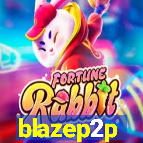 blazep2p