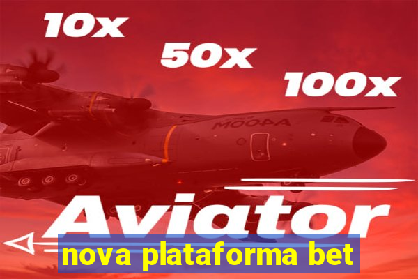 nova plataforma bet