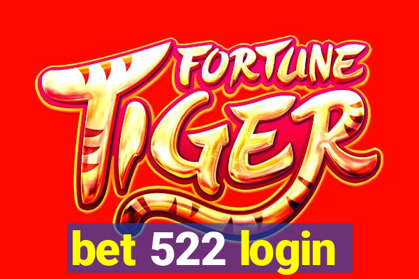 bet 522 login