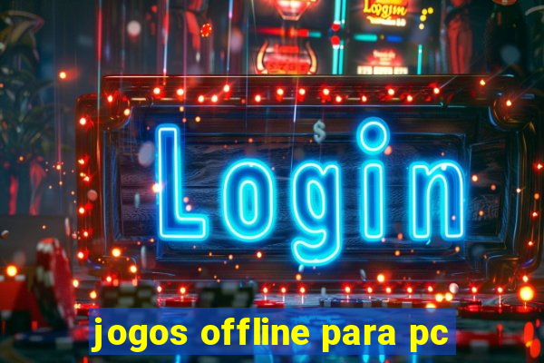 jogos offline para pc