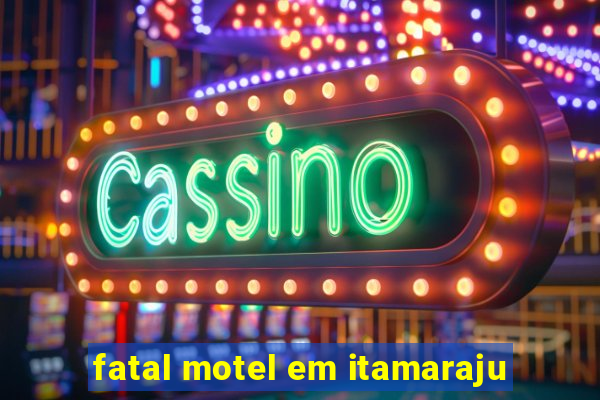 fatal motel em itamaraju