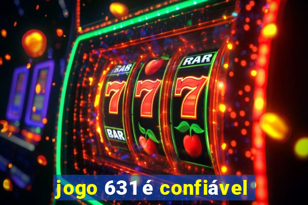 jogo 631 é confiável