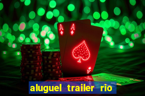 aluguel trailer rio grande do sul