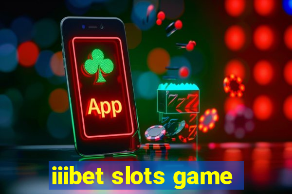 iiibet slots game