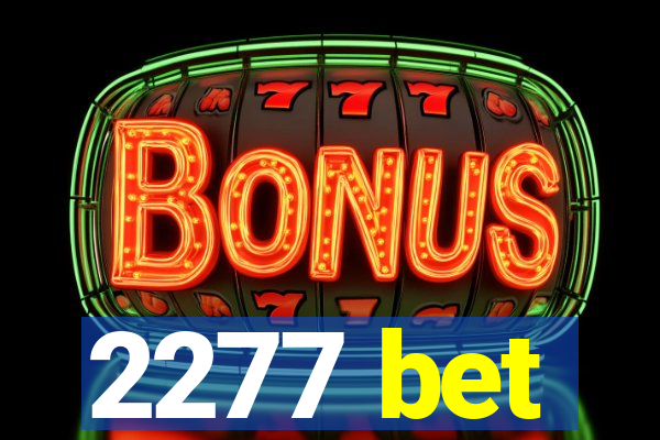 2277 bet