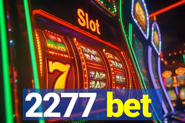 2277 bet