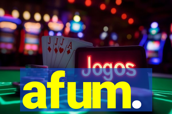 afum.