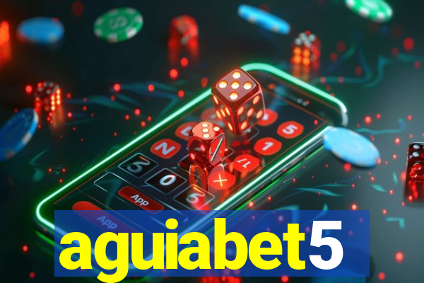 aguiabet5