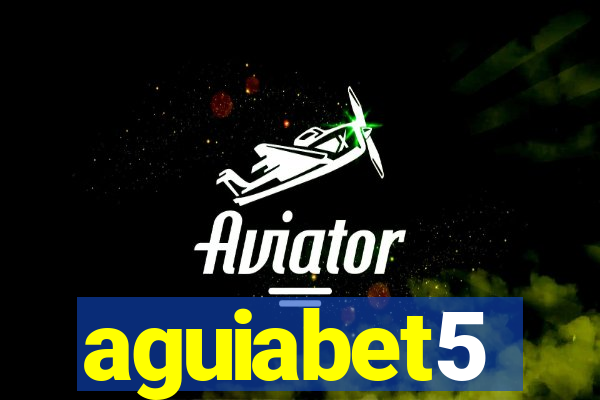 aguiabet5