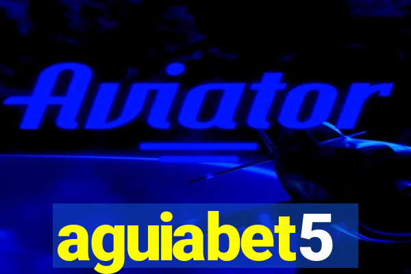 aguiabet5