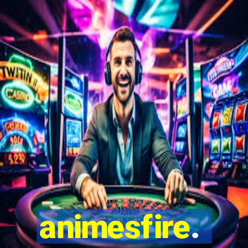 animesfire.