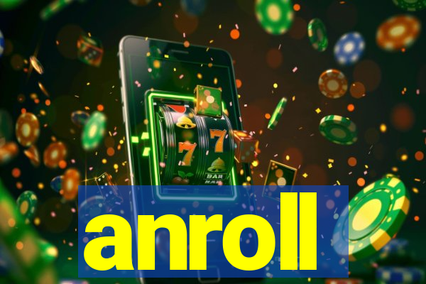 anroll