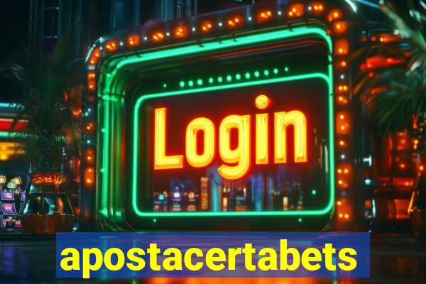 apostacertabets