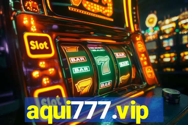 aqui777.vip