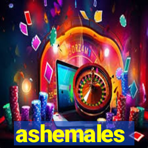 ashemales