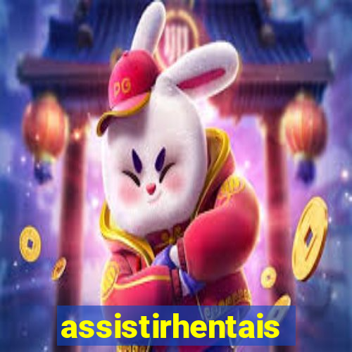 assistirhentais