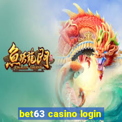 bet63 casino login