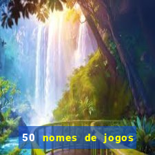 50 nomes de jogos com bola