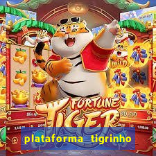 plataforma tigrinho 1 real