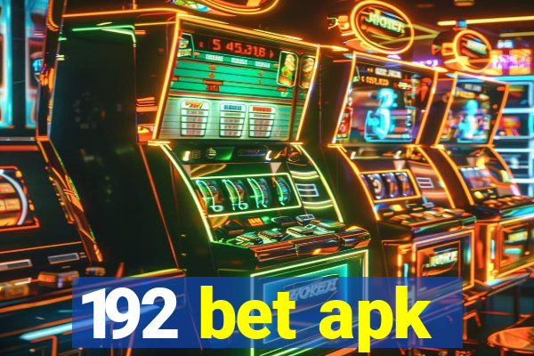 192 bet apk