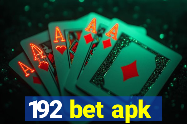 192 bet apk