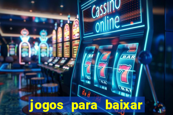 jogos para baixar que ganha dinheiro