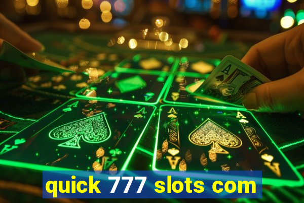 quick 777 slots com