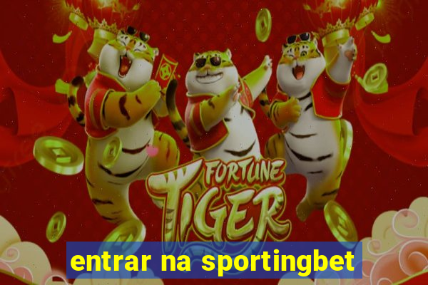 entrar na sportingbet