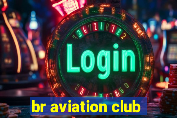 br aviation club