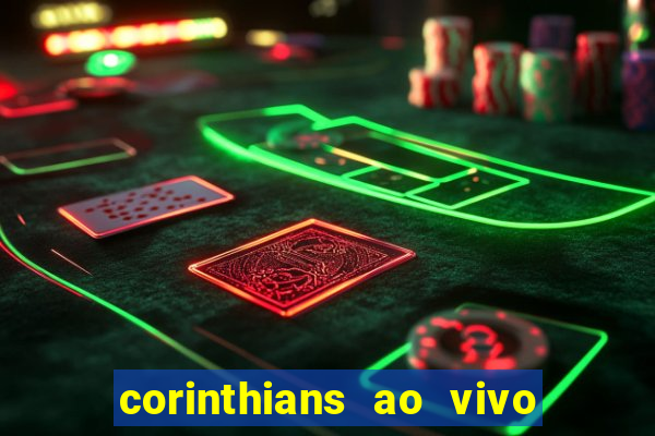 corinthians ao vivo multi canal