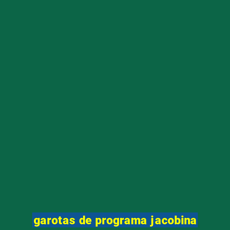 garotas de programa jacobina