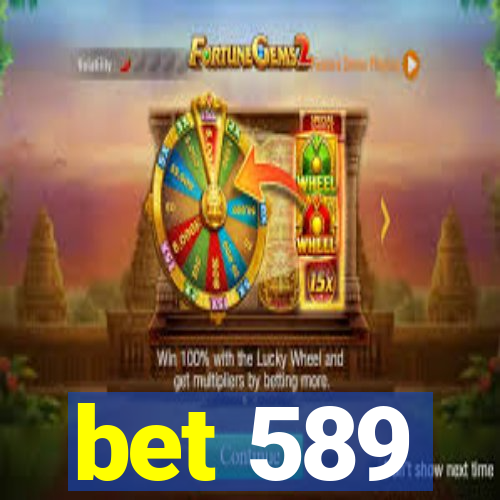 bet 589