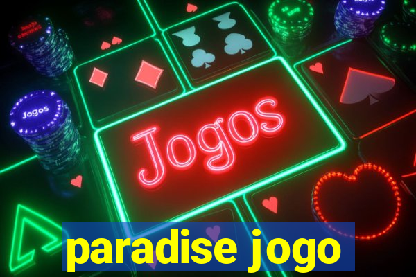 paradise jogo