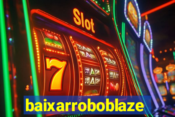 baixarroboblaze